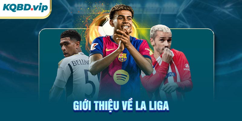 Giới thiệu về La Liga